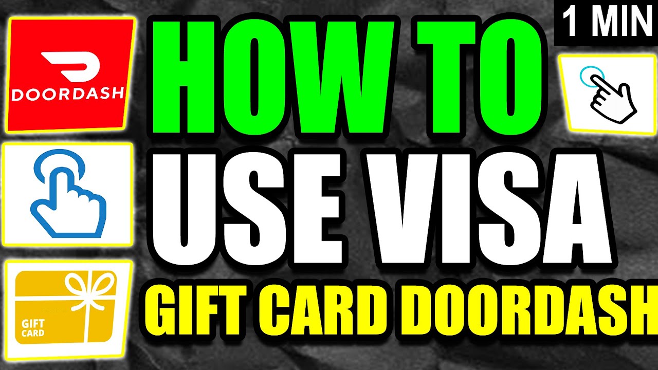 Can I Use a Visa Gift Card on DoorDash? Discover How