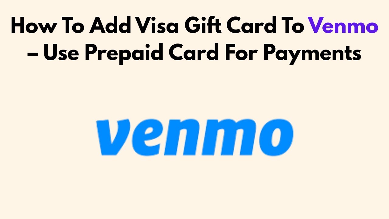 Can You Add a Visa Gift Card to Venmo
