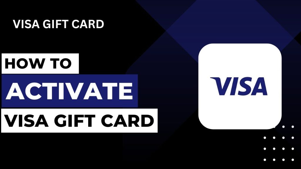 How to Activate Visa Gift Card