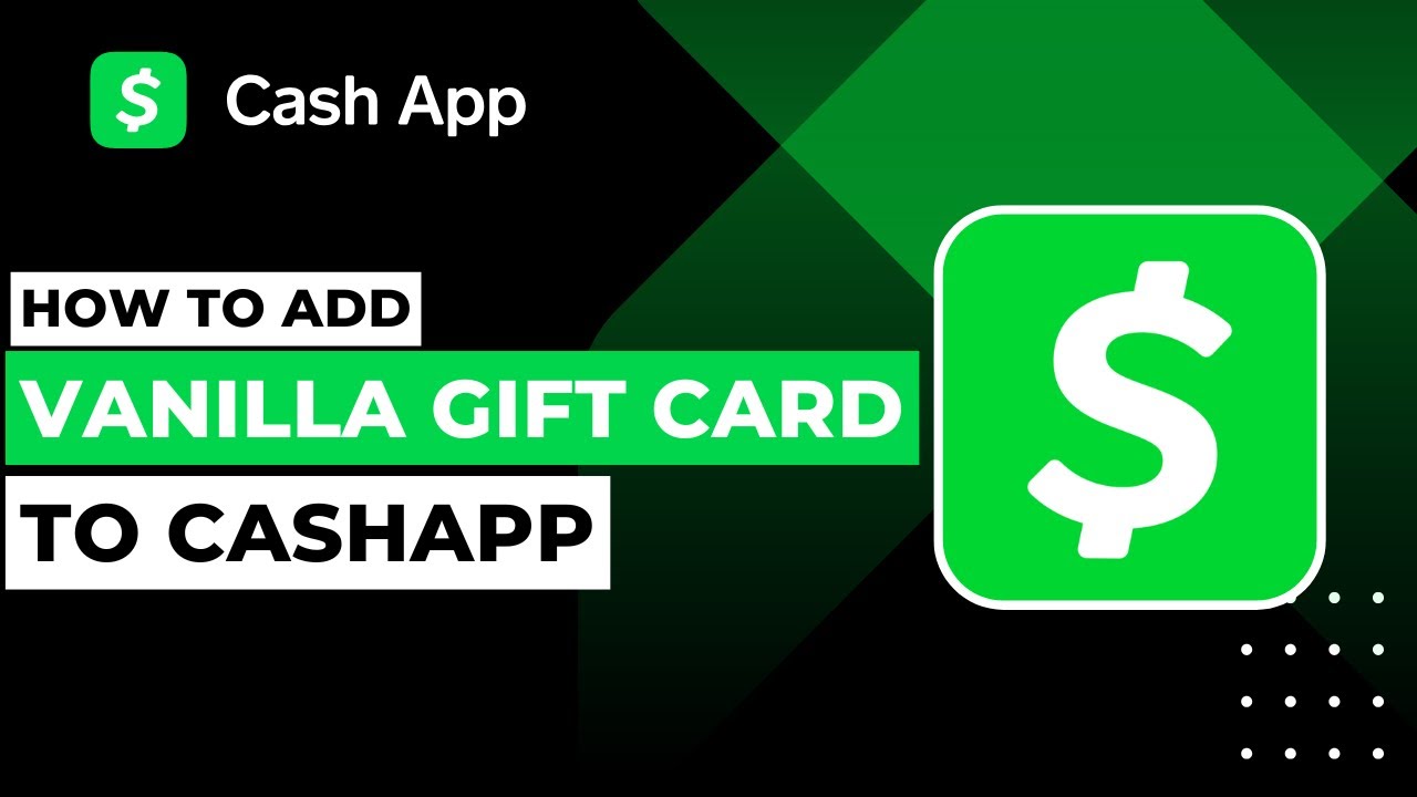 How to Put Vanilla Gift Card on Cash App: Easy Guide