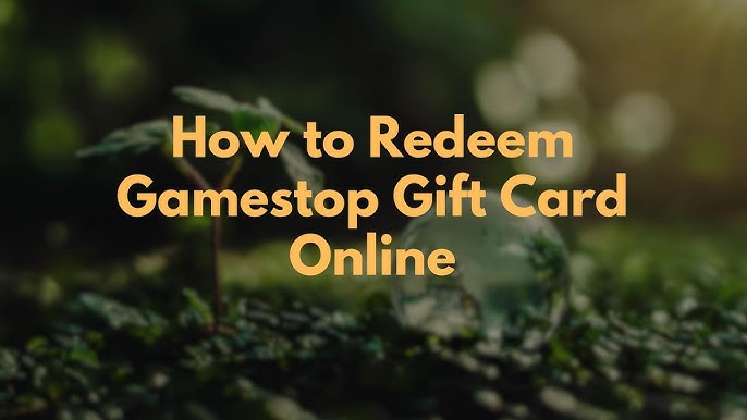 How to Redeem Gamestop Gift Card