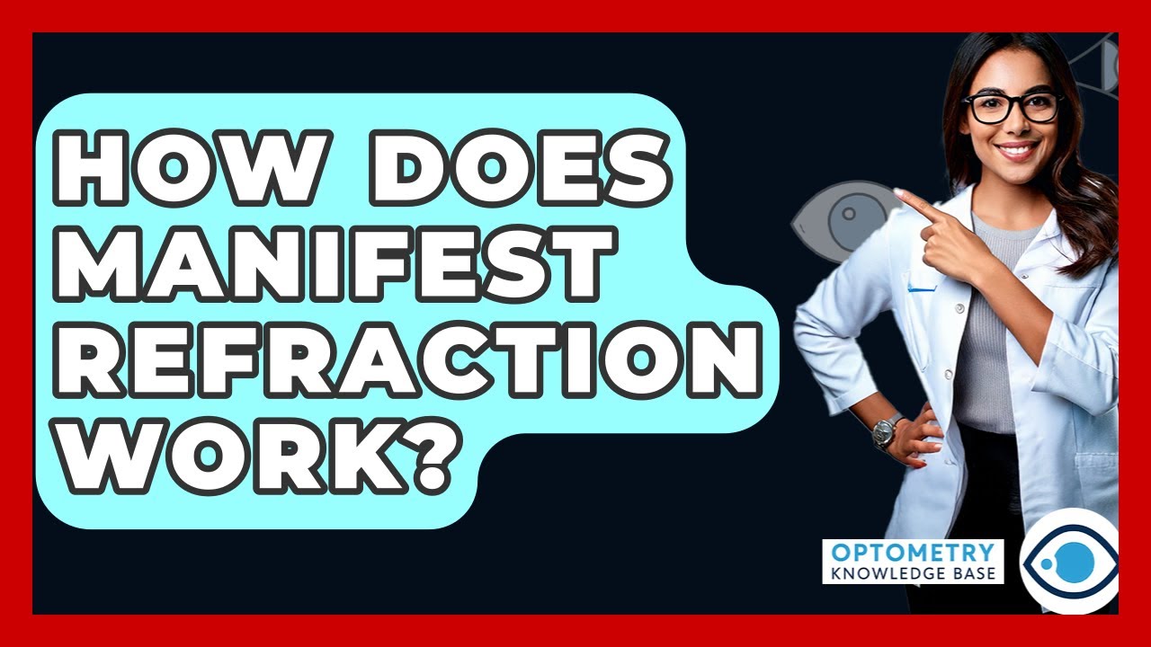What is a Manifest Refraction