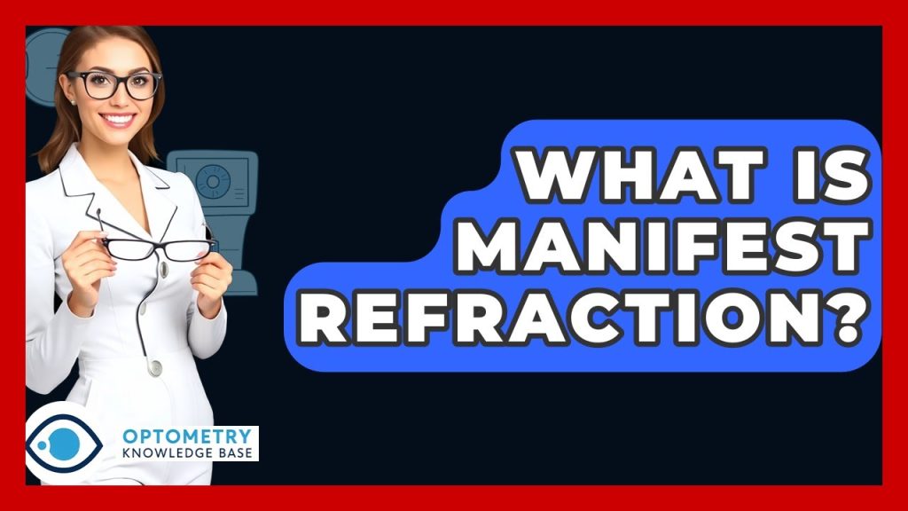 What is Manifest Refraction